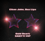 Elton John, Dua Lipa - Cold Heart (SANTTI VIP)