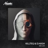 KILLTEQ, D.HASH - Bad Luck