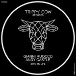 Gianni Ruocco & Andy Castle - Save My Life (Original Mix)