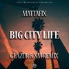 Mattafix - Big City Life (Glazur & XM Remix)