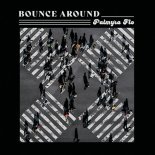 Palmyra Flo - Bounce Around