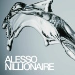 Alesso - Nillionaire (Original Mix)