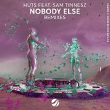 HUTS, Sam Tinnesz, JustLuke - Nobody Else (JustLuke Remix)