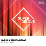 Block & Crown, Lissat - Ocean Cake (Original Mix)