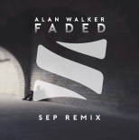 Alan Walker - Faded (Sep Remix)