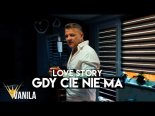 Love Story - Gdy Cię Nie Ma