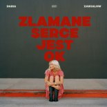 Daria Zawiałow - Złamane Serce Jest OK