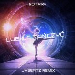 Rotary - Lubiła Tańczyć (JvBeatz Remix)