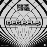 Mark Sixma - Decibels (Extended Mix)