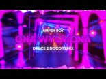 Amper Boy - Ona Wyśniona (Dance 2 Disco Remix)