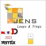 Jens - Loops & Things (Mati D. 2023 Rmx)