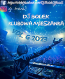 Dj Bolek - Klubowa Mieszanka VOL 6 2023