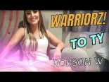 Robson W - To Ty (WARRIORZ! Remix)