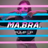 Ma.Bra. - Pump up