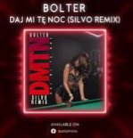 Bolter - Daj Mi Tę Noc (SILVO Extended Remix)