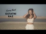 Świerq Band - Ostatni Raz