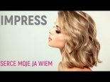 Impress - Serce Moje Ja Wiem