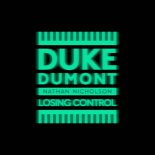 Duke Dumont feat. Nathan Nicholson - Losing Control (Extended Mix)