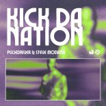 Pulsedriver, Steve Modana - Kick da Nation (Extended Mix)