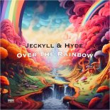 Jeckyll And Hyde - Over The Rainbow (Radio Edit)