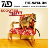 Scooter - Nessaja (The Awful Din Bootleg Extended Mix)