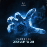 Faceless - Catch Me If You Can (Original Mix)