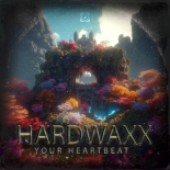 Hardwaxx - Your Heartbeat (Original Mix)