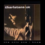 The Charlatans - The Only One I Know