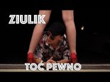 Ziulik - Toć Pewno