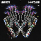 Adam Beyer - Robotic Arms (Original Mix)