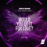 Omão & Nadaro feat. Xander Jones - Would You Do It for Love (Funky Mix)