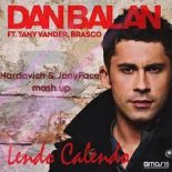 Dan Balan, Tany Vander x Jenia Smile & Ser Twister x SNEBASTAR - Lendo Calendo (Hardovich & JonyFace Mash Up)