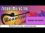 Zespół Beautiful - Pijemy Do Rana