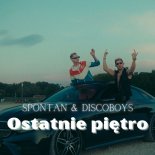 Spontan & Discoboys - Ostatnie Piętro