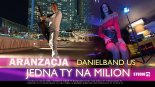 DanielBand US Jedna TY na Milion Aranzacja Mp3$$.m4a