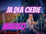 Marko - Ja Dla Ciebie