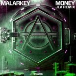 Malarkey - Money (JLV Remix)