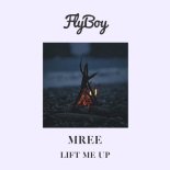 Mree - Lift Me Up (FlyBoy Remix)