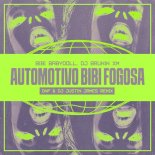 Bibi Babydoll & Dj Brunin XM - Automotivo Bibi Fogosa (DNF x DJ Justin James Remix)