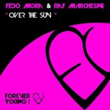 Fedo Mora & Raf Marchesini - Over The Sun