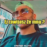 Kacper Pluta - Ej Zawijasz Ze Mną ?