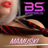 BASTERUS- MAMUŚKI