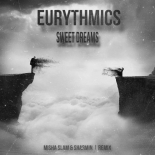 Eurythmics - Sweet dreams (Misha Slam & Sharmin Remix)