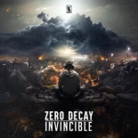 Zero Decay - INVINCIBLE (Original Mix)