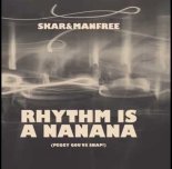 Skar & Manfree - Rhythm is a Nanana