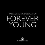 Talla 2XLC & Gid Sedgwick - Forever Young (Extended Mix)