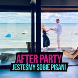 After Party - Jesteśmy Sobie Pisani