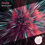 Fenox - Never Stop