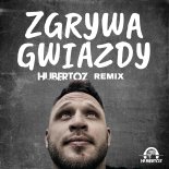 Zgrywa - Gwiazdy (HUBERTOZ REMIX)