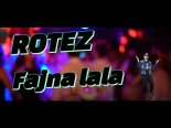 Rotez - Fajna Lala (prod. MasaSquad)